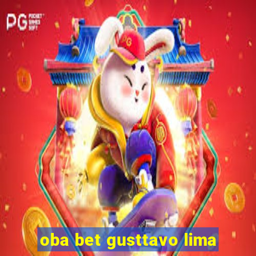 oba bet gusttavo lima